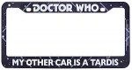 Dr. Who My Other Car Is A Tardis Licence Plate Frame