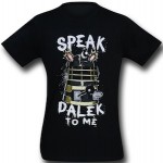 Doctor Who Speak Dalek To Me T-Shirt