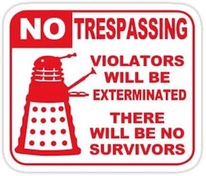 Dalek No Trespassing Sticker